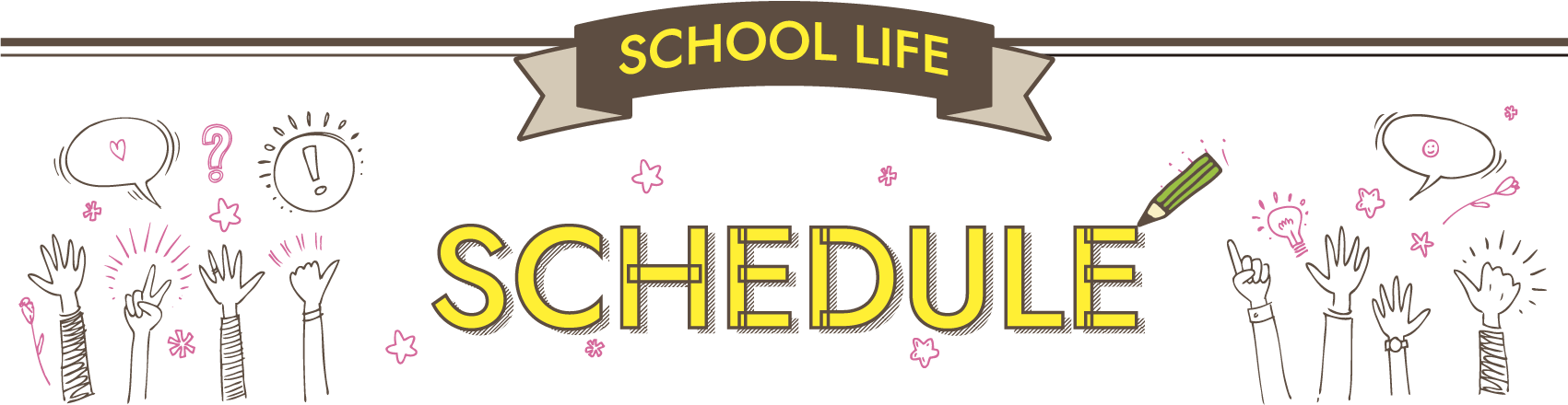 SCHOOL LIFE SCHEDULE